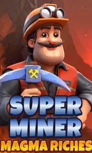 Super Miner Magma Riches
